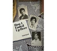 Nick Farsi How I Ended Up Here (Copertina rigida)