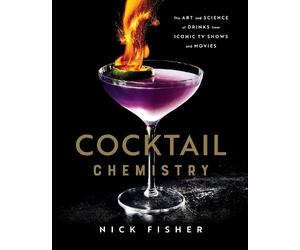 Nick Fisher Cocktail Chemistry (Copertina rigida)