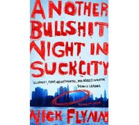 Nick Flynn Another Bullshit Night in Suck City (Tascabile)