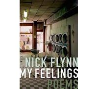 Nick Flynn My Feelings (Tascabile)