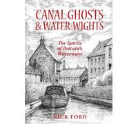Nick Ford Canal Ghosts & Water-Wights (Tascabile)