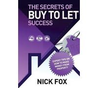 Nick Fox The Secrets of Buy to Let Success (Tascabile)