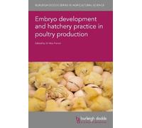 Nick French Embryo Development and Hatchery Practice in Poult (Copertina rigida)