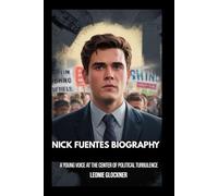 Nick Fuentes Biography: A Young Voice at the Center of Political Turbulence