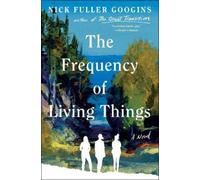 Nick Fuller Googins The Frequency of Living Things (Copertina rigida)