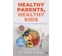 Nick Fuller Healthy Parents, Healthy Kids (Tascabile)
