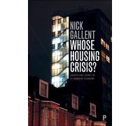 Nick Gallent Whose Housing Crisis? (Tascabile)