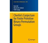 Nick Gill Martin W. Cherlin’s Conjecture for Finite Primitive Binar (Tascabile)