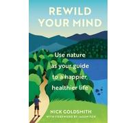 Nick Goldsmith Rewild Your Mind (Copertina rigida)