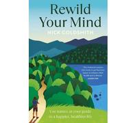 Nick Goldsmith Rewild Your Mind (Tascabile)