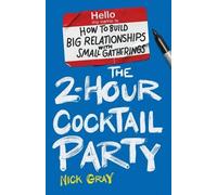 Nick Gray The 2-Hour Cocktail Party (Tascabile)
