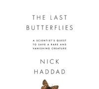 Nick Haddad The Last Butterflies (Tascabile)