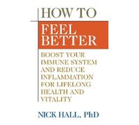Nick Hall How to Feel Better (Tascabile)