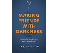 Nick Hamilton Making Friends with Darkness (Tascabile)