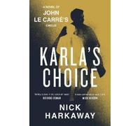 Nick Harkaway John le Carré Karla's Choice (Copertina rigida)