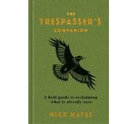 Nick Hayes The Trespasser's Companion (Copertina rigida)