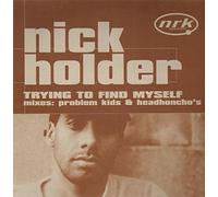 Nick Holder - Trying to Find Myself Rmxs