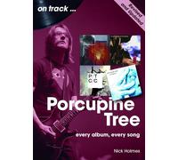 Nick Holmes Porcupine Tree On Track (Revised and Updated) (Tascabile) On Track