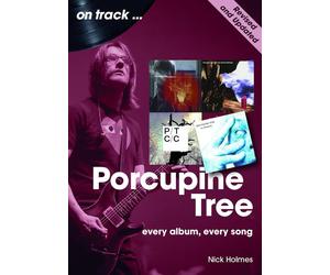Nick Holmes Porcupine Tree On Track (Revised and Updated) (Tascabile) On Track