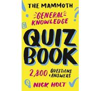 Nick Holt The Mammoth General Knowledge Quiz Book (Tascabile)