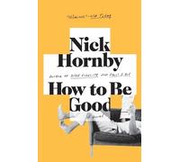 Nick Hornby How to Be Good (Tascabile)