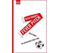 Nick Hornby Ing Fever Pitch: Ballfieber - Die Geschichte eines Fans (Tascabile)