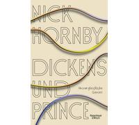 Nick Hornby Stephan Kl Dickens und Prince: Unvergleichliche G (Copertina rigida)