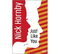 Nick Hornby Stephan Kleiner Just Like You: Roman (Tascabile)