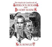 Nick Howlett The Medical Casebook of Sherlock Holmes and Doct (Copertina rigida)