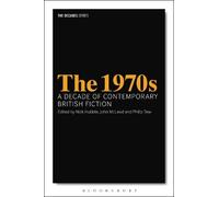 Nick Hubble The 1970s: A Decade of Contemporary British Fiction (Tascabile)