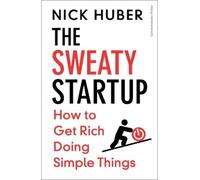 Nick Huber The Sweaty Startup (Copertina rigida)