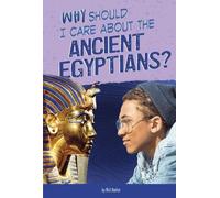 Nick Hunter Why Should I Care About the Ancient Egyptians? (Copertina rigida)