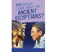 Nick Hunter Why Should I Care About the Ancient Egyptians? (Tascabile)