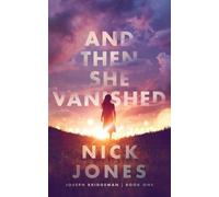 Nick Jones And Then She Vanished (Copertina rigida) Joseph Bridgeman