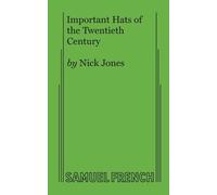 Nick Jones Important Hats of the Twentieth Century (Tascabile)