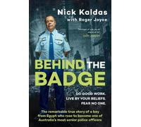 Nick Kaldas Behind the Badge: The remarkable & compelling true story (Tascabile)