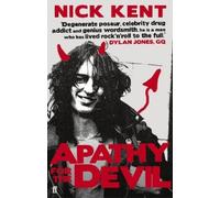 Nick Kent Apathy for the Devil (Tascabile)