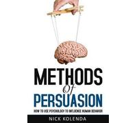 Nick Kolenda Methods of Persuasion (Tascabile)