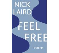 Nick Laird Feel Free (Tascabile)