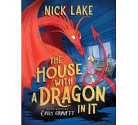 Nick Lake The House with a Dragon in It (Copertina rigida)