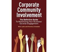 Nick Lakin Veronica Scheubel Corporate Community Involvement (Copertina rigida)