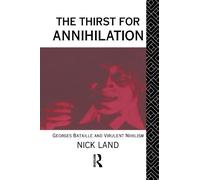 Nick Land The Thirst for Annihilation (Copertina rigida)