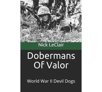 Nick LeClair Dobermans Of Valor (Tascabile)