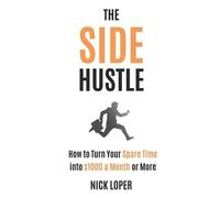 Nick Loper The Side Hustle (Tascabile)
