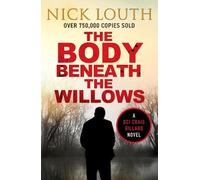 Nick Louth The Body Beneath the Willows (Tascabile)