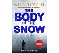 Nick Louth The Body in the Snow (Tascabile) DCI Craig Gillard Crime Thrillers