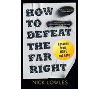 Nick Lowles How to Defeat the Far Right (Copertina rigida)