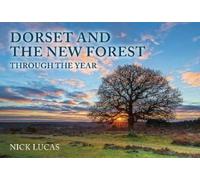 Nick Lucas Dorset and the New Forest Through the Year (Tascabile)