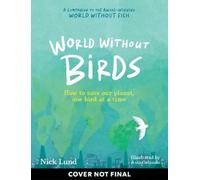 Nick Lund Asia World Without Birds: How to Save Our (Book) (PRESALE 27/03/2026)