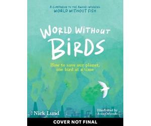 Nick Lund World Without Birds (Tascabile)